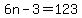 6n-3=123