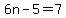 6n-5=7