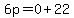 6p=0%2B22