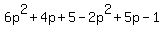 6p%5E2%2B4p%2B5-2p%5E2%2B5p-1