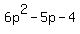 6p%5E2-5p-4