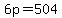 6p+=+504