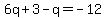 6q%2B3-q=-12
