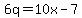 6q=10x-7