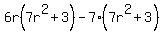 6r%287r%5E2%2B3%29-7%287r%5E2%2B3%29