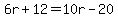 6r%2B12=10r-20