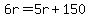 6r=5r%2B150