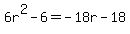 6r%5E2+-+6+=+-+18r+-+18