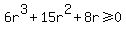6r%5E3%2B15r%5E2%2B8r%3E=0