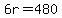 6r+=+480