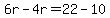 6r-4r=22-10