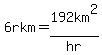 6rkm=192km%5E2%2Fhr
