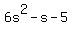 6s%5E2-s-5