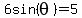6sin%28theta%29=5