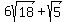 6sqrt%2818%29+%2B+sqrt%285%29+