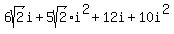 6sqrt%282%29i%2B5sqrt%282%29%2Ai%5E2%2B12i%2B10i%5E2