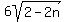 6sqrt%282-2n%29