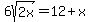 6sqrt%282x%29=12%2Bx