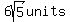 6sqrt%285%29units