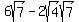 6sqrt%287%29-2sqrt%284%29sqrt%287%29