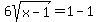 6sqrt%28x-1%29+=1-1