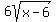 6sqrt%28x-6%29