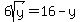 6sqrt%28y%29+=+16-y