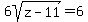 6sqrt%28z-11%29+=+6