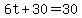 6t%2B30=30