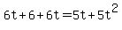 6t%2B6%2B6t=5t%2B5t%5E2
