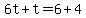 6t%2Bt=6%2B4