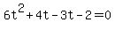 6t%5E2%2B4t-3t-2=0