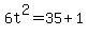 6t%5E2=35%2B1