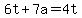 6t+%2B+7a+=+4t