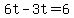 6t-3t=6