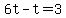 6t-t=3
