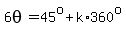 6theta=45%5Eo%2Bk%2A360%5Eo