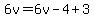 6v=6v-4%2B3