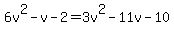 6v%5E2-v-2=3v%5E2-11v-10