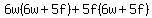 6w%286w%2B5f%29%2B5f%286w%2B5f%29