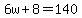 6w%2B8=140