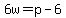 6w=p-6