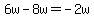 6w-8w=-2w
