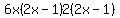 6x%282x-1%292%282x-1%29
