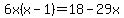 6x%28x-1%29=18-29x