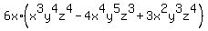 6x%2A%28x%5E3y%5E4z%5E4+-+4x%5E4y%5E5z%5E3+%2B3+x%5E2y%5E3z%5E4%29