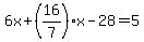 6x%2B%2816%2F7%29x-28=5