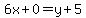 6x%2B0=y%2B5