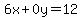 6x%2B0y=12