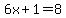 6x%2B1=8